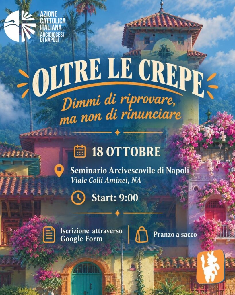 Locandina del post-campo MSAC: «Oltre le crepe. Dimmi di riprovare, ma non di rinunciare», 18 ottobre, Seminario Arcivescovile di Napoli, Viale Colli Aminei, ore 9:00